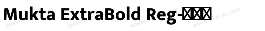 Mukta ExtraBold Reg字体转换 Mukta ExtraBold Reg字体转换